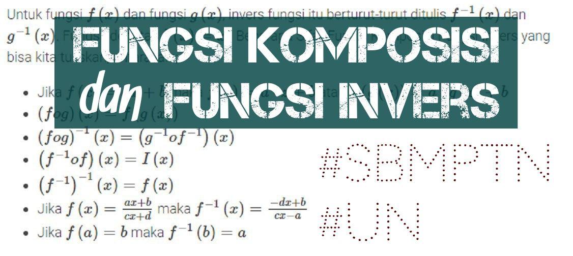 Matematika Dasar Fungsi Komposisi dan Fungsi Invers (FKFI) (*Soal Dari Berbagai Sumber)