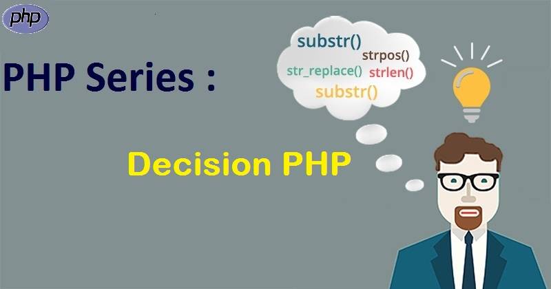 PHP Series : Decision dalam PHP