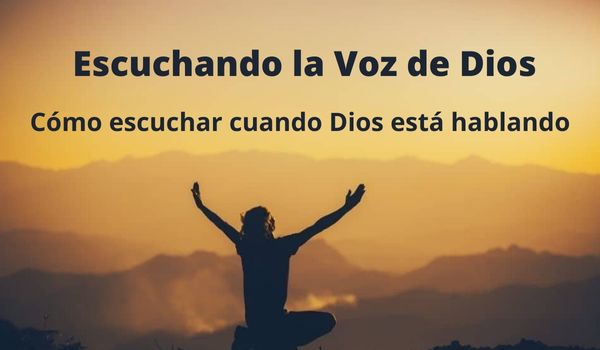 Escuchando la Voz de Dios