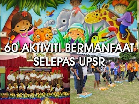 Cadangan aktiviti murid Tahun 6 selepas UPSR