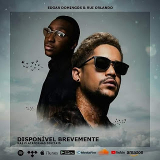 Edgar Domingos ft Rui Orlando -  [Download] Mp3 (Sonangol-Muzik) Baixar Música 2020