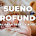 Sueño Profundo: Ideal para Bebés y Adultos / 180 Minutos