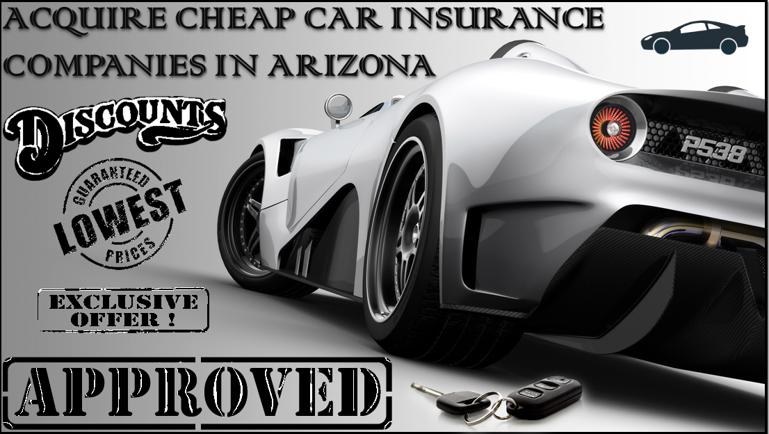  Cheapest Car Insurance Online Companies In Arizona 