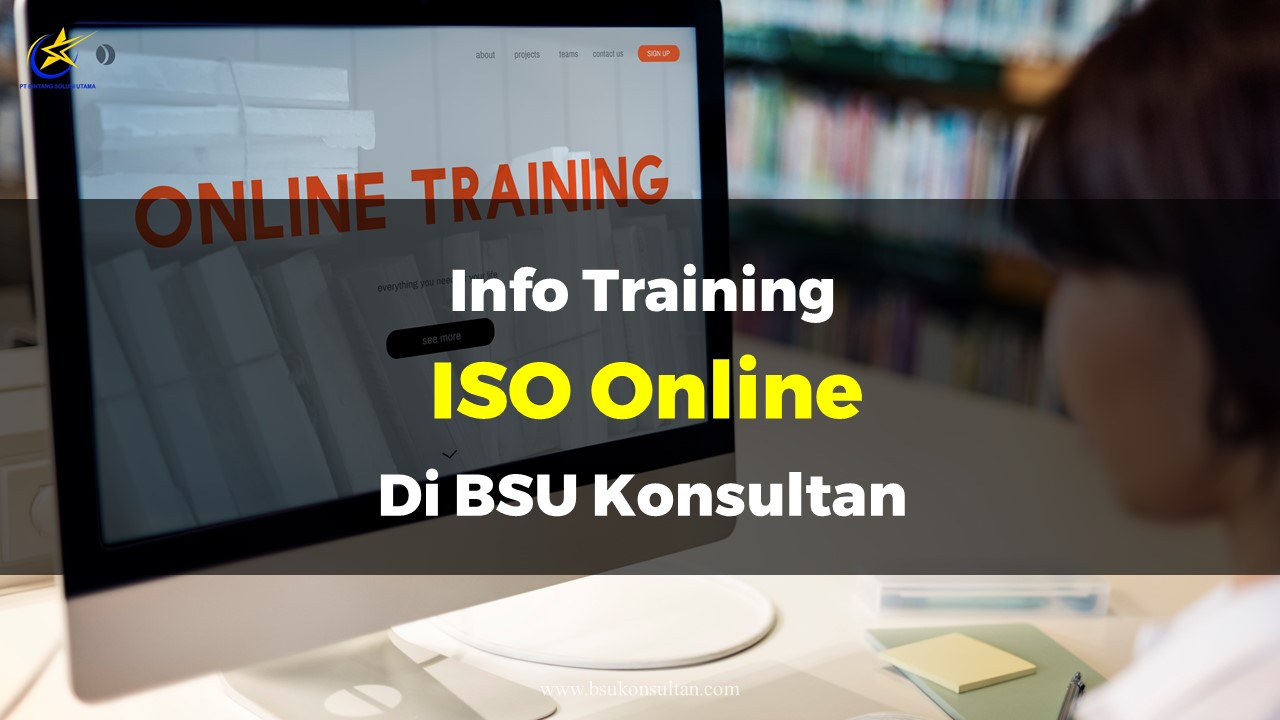Info Training Iso Online Di BSU Konsultan