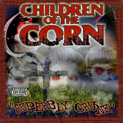 Children Of The Corn - Superbly Crunk