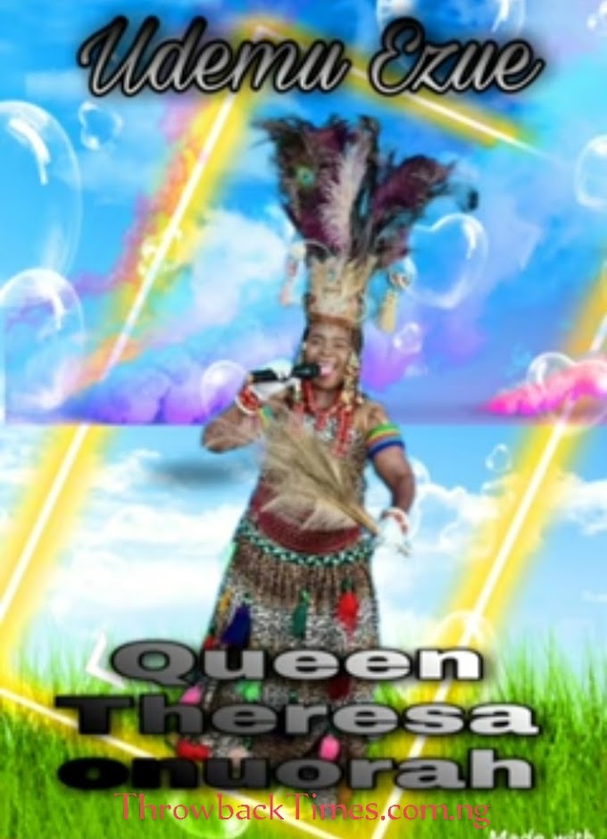 Music: Udemezue (Egedege Part 2) - Queen Theresa Onuorah [Throwback song]