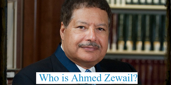 Ahmed Zewail: A Pioneer in the World of Chemistry and Femtochemistry