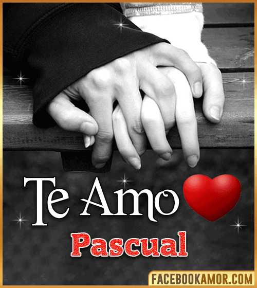 Gif te amo pascual Gif te amo pascual
