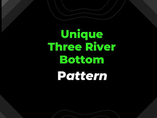 Unique Three River Bottom Pattern Image, Unique Three River Bottom Pattern Text