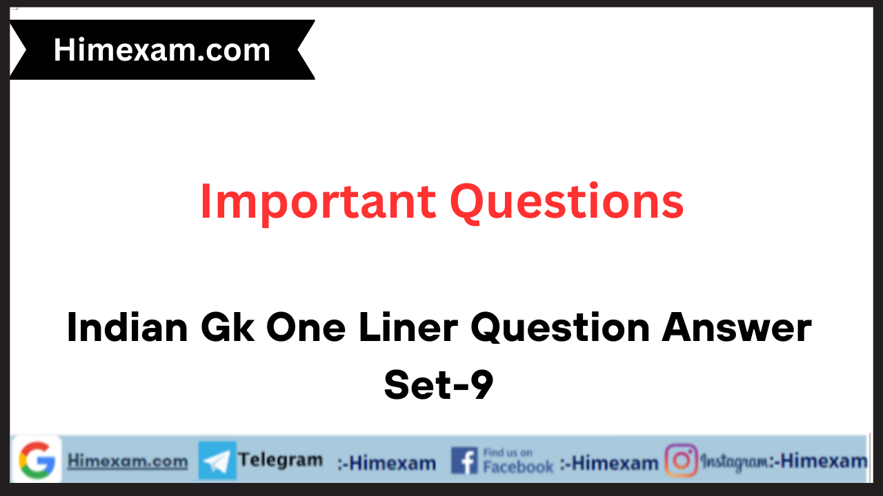 Indian Gk One Liner Question Answer Set-9