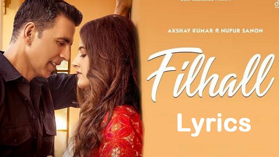 Filhal Song Lyrics In Hindi And Punjabi - B Praak Song Lyrics 2020