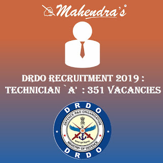 DRDO Recruitment 2019 : Technician `A'  : 351 Vacancies 