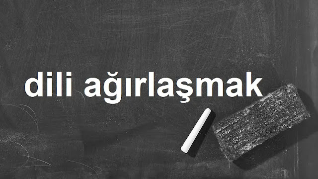 dili ağırlaşmak