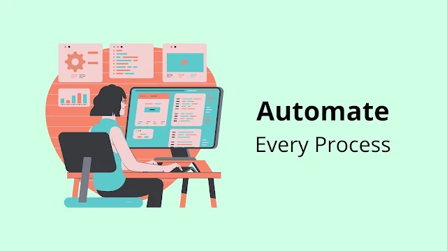 Automate Every Process