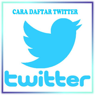 Cara Daftar Twitter Baru