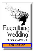 Everything Wedding Blog Carnival 4