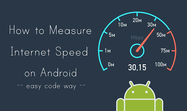 Measure Internet speed on Android