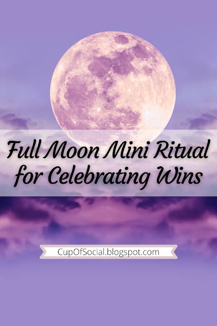 Full Moon Mini Ritual for Celebrating Wins | A Cup of Social