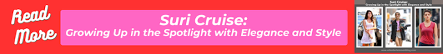 suri cruise, Suri Cruise Biography, suri cruise age, suri cruise net worth, suri cruise grandparents, suri cruise tom cruise, suri cruise height,