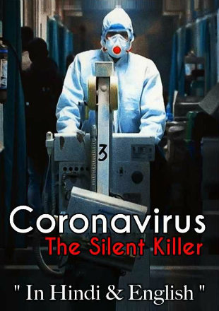 Corona Virus: The Silent Killer 2020 HDRip 720p In Hindi