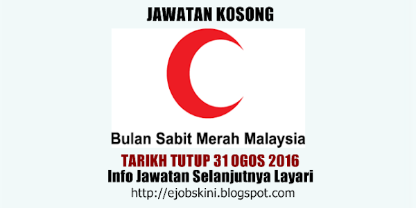 Jawatan Kosong Bulan Sabit Merah Malaysia - 31 Ogos 2016