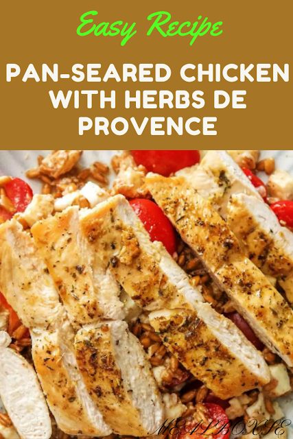 Pan-Seared Chicken with Herbs De Provence Easy Recipe