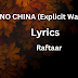 NO CHINA (Explicit Warning) Lyrics —  Raftaar