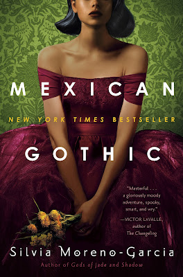 book cover of historical fantasy novel Mexican Gothic by Silvia Moreno-Garcia