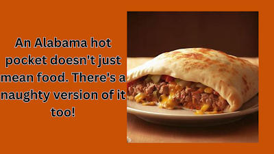 What is an Alabama Hot Pocket?