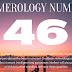 Numerology: The meaning of number 46