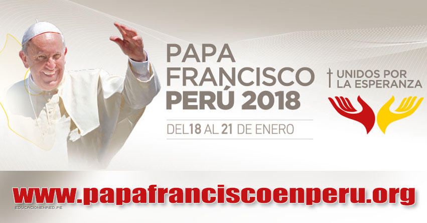 PAPA FRANCISCO EN PERÚ: Página Web Oficial de la visita del pontífice al Perú (18 al 21 Enero 2018) www.papafranciscoenperu.org