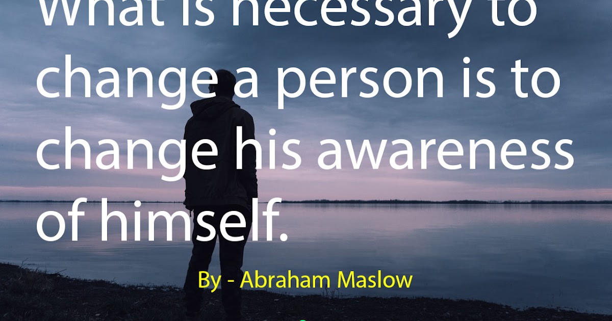 American Psychologist Abraham Maslow Quotes And Sayings