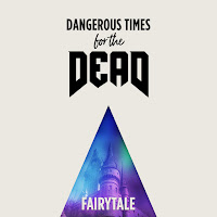 Το single των Dangerous Times for the Dead "Fairytale"