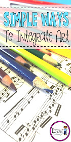 5 Simple ways to integrate the arts in your elementary classroom!  Use music, visual arts, poetry, and more to inspire, motivate, and engage your students!