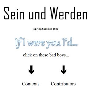 Sein und Werden Spring/Summer 2022. If I were you I'd… . click on these bad boys… Contents Contributors
