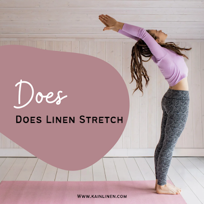 Does Linen Stretch