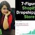 7- Figure Shopify Dropshipping Store  2019