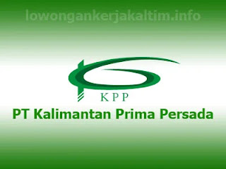 Lowongan Kerja PT. Kalimantan Prima Persada, Lowongan Kerja Kaltim 2021 untuk site Kaltim Kalsel posisi Mekanik operator alat berat Admin HR Accounting Engineering Driver Kasir Housekeeping dll