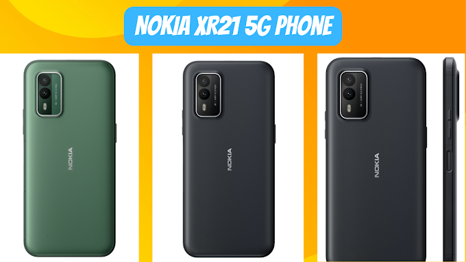 Nokia XR21 Upcoming 5G Phone and Nokia XR21 Specifications.