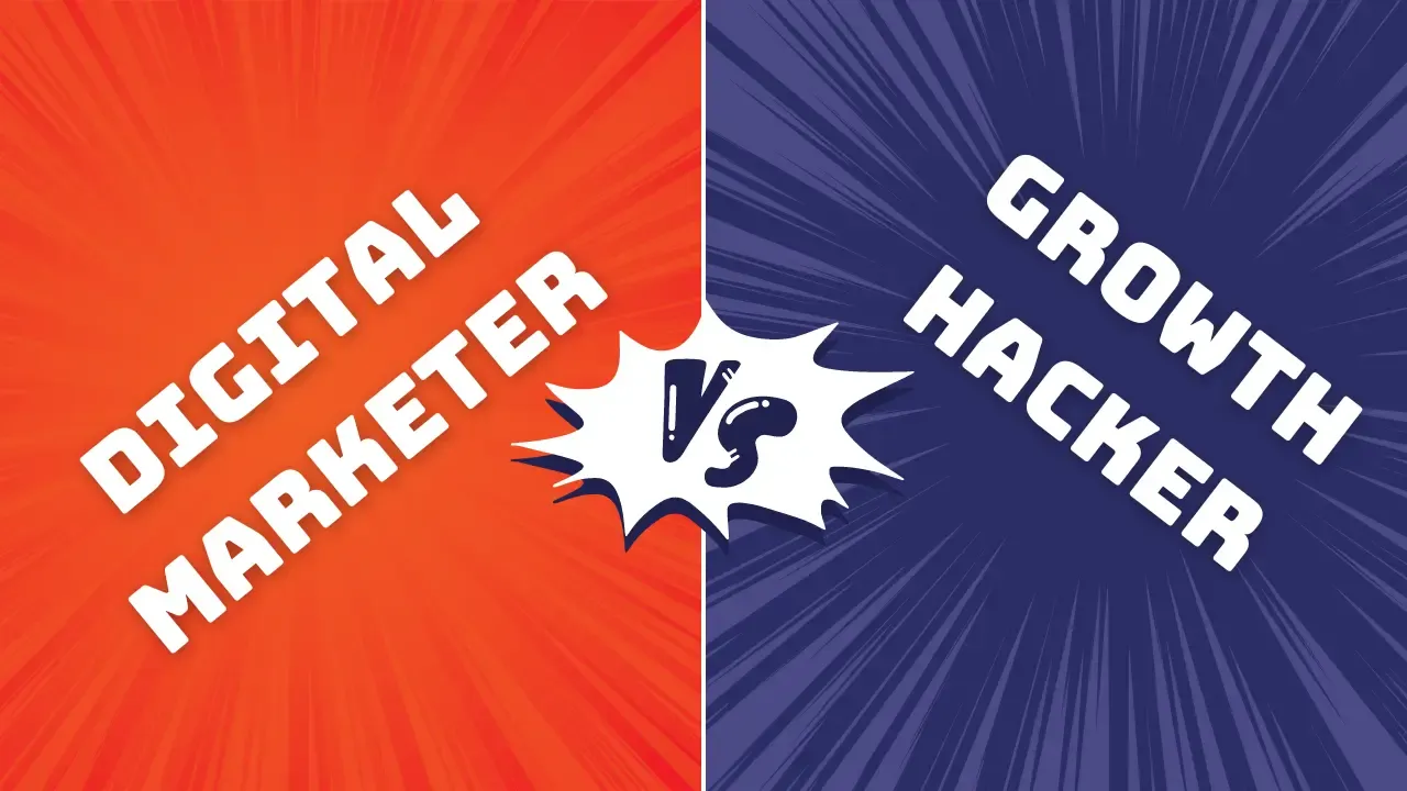 Difference Between Digital Marketers and Growth Hackers