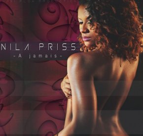 (Kizomba) NILA PRISS - A JAMAIS (2016) 