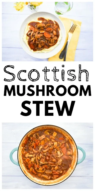 A traditional Scottish stew made with mushrooms serve over creamy mashed potato. Made with just a few everyday ingredients. #scottishrecipes #mushroomstew #mushroomcasserole #mushrooms #mushroomrecipes #veganstew #vegetarianstew #vegancasserole #vegetariancasserole