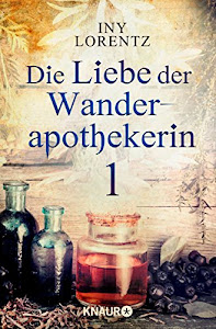 Die Liebe der Wanderapothekerin 1: Eine schlimme Nachricht