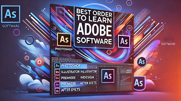 Best Order to Learn Adobe Software | Photoshop, Illustrator, InDesign, Premiere, After Effects