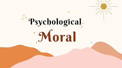 Moral and Psychological Development