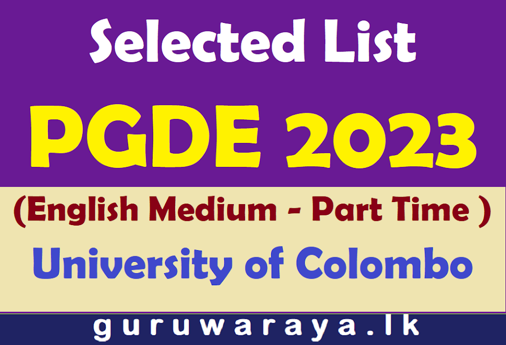Selected List : PGDE (English Medium - Part Time ) University of Colombo