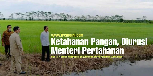 Kebijakan aneh muncul lagi dari rezim ini, baru-baru ini Presiden Joko Widodo secara resmi telah menunjuk Menteri Pertahanan Prabowo Subianto sebagai pemimpin pengembangan proyek lumbung pangan. 