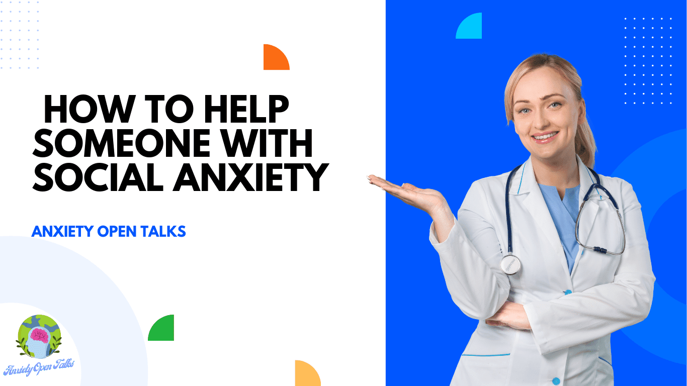 how-to-help-someone-with-social-anxiety