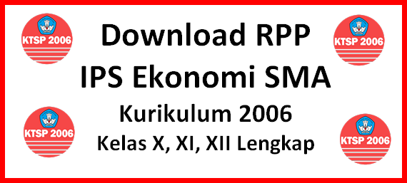 Download Rpp Ips Ekonomi Sma Ktsp Kelas X, Xi, Xii Lengkap