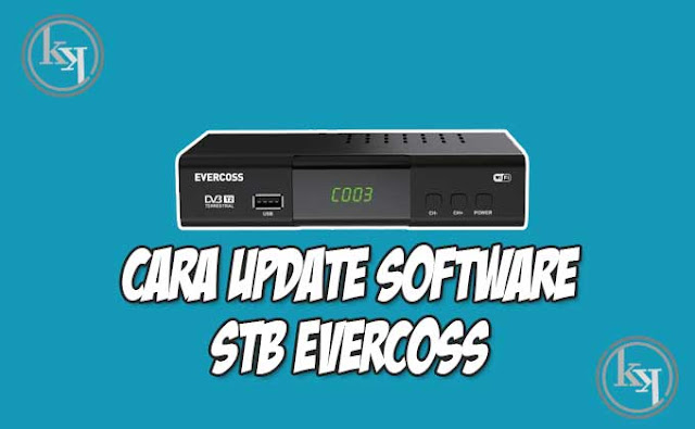 Cara Update Software Set Top Box Evercoss